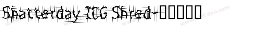 Shatterday ICG Shred字体转换